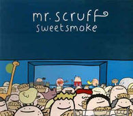 Mr. Scruff "Sweetsmoke" 12" - new sound dimensions